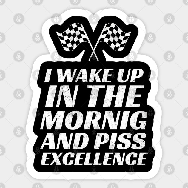 Wake Up & Piss Excellence Vintage Look Design Fanart Sticker by We Only Do One Take